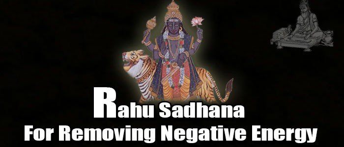Rahu sadhana for removing negativity