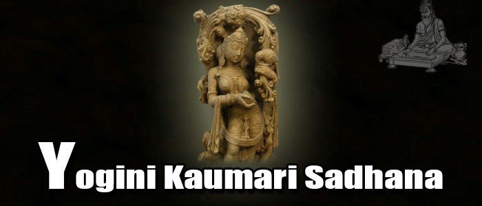 Yogini Kaumari Sadhana