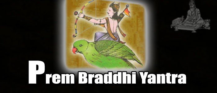 Prem braddhi yantra