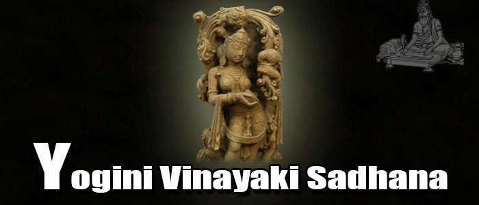 Yogini Vinayaki Sadhana