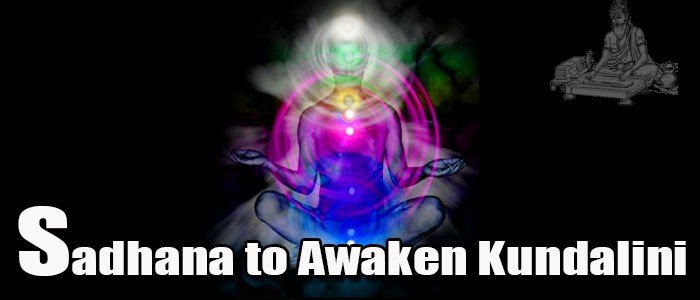 Sadhana to Awaken kundalini