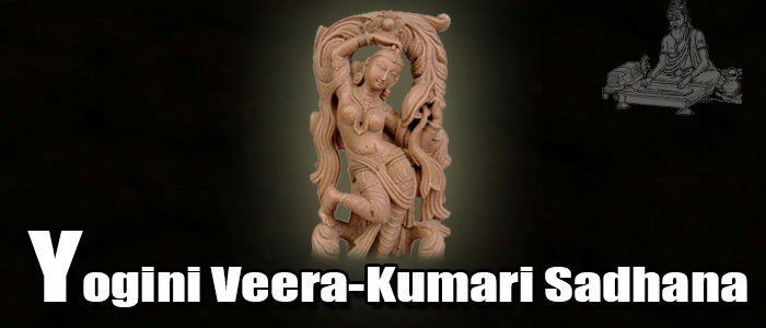 Yogini Veera-kumari Sadhana