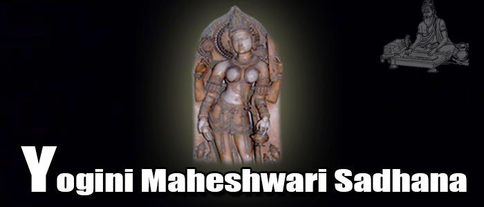 Yogini Maheshwari Sadhana
