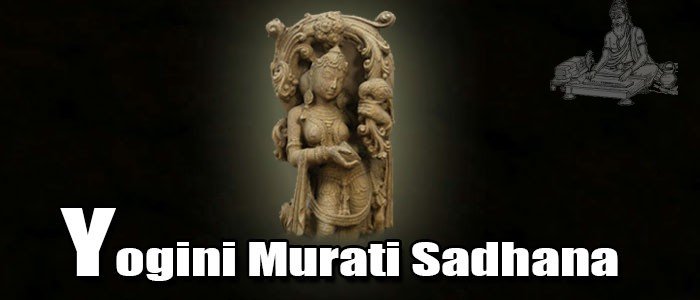 Yogini Murati Sadhana