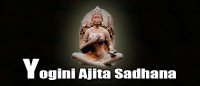 Yogini Ajita Sadhana