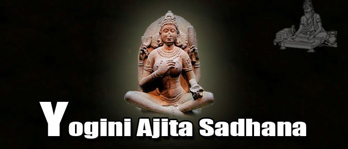 Yogini Ajita Sadhana
