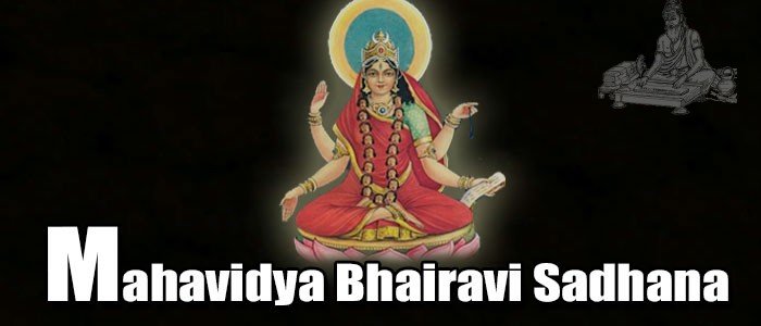 Mahavidya Bhairavi sadhana