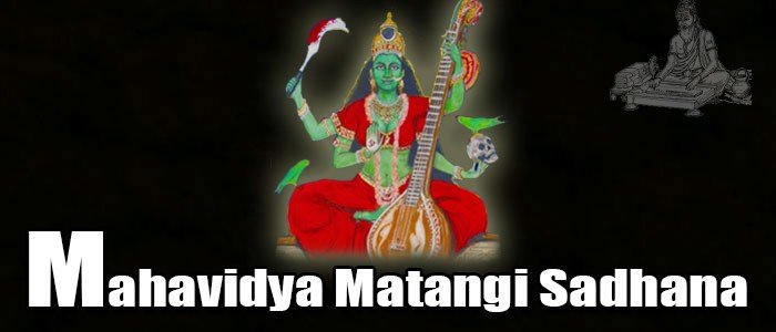 Mahavidya matangi sadhana