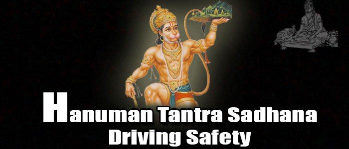Hanuman Tantra Sadhana for driving safety