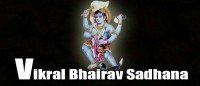 Vikral Bhairav Sadhana