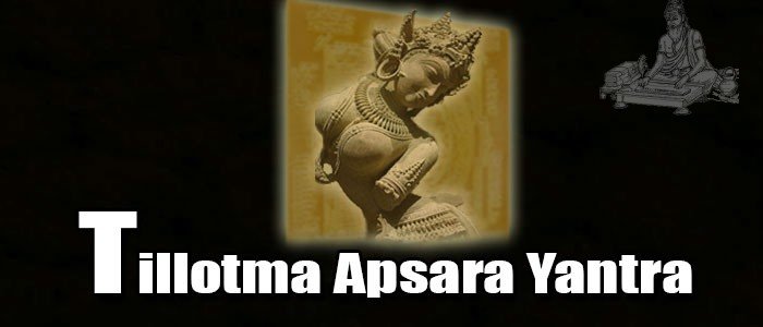 Tillotma apsara yantra