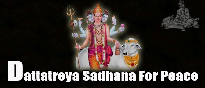 Dattatreya Sadhana for peace in life