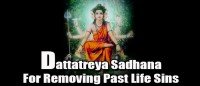 Dattatreya sadhana for removing past life sins