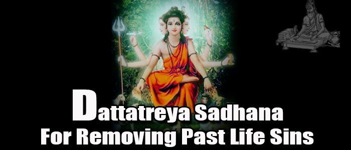 Dattatreya sadhana for removing past life sins