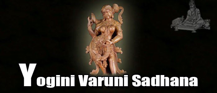 Yogini Varuni Sadhana