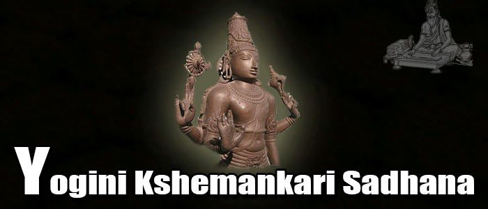 Yogini Kshemankari Sadhana