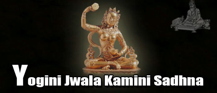 Yogini Jwala Kamini Sadhana