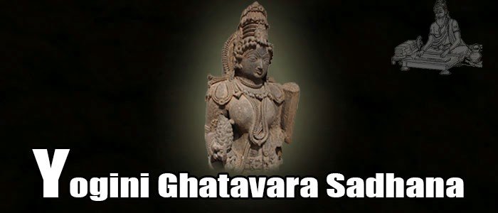 Yogini Ghatavara Sadhana