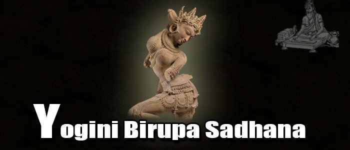 Yogini Birupa Sadhana