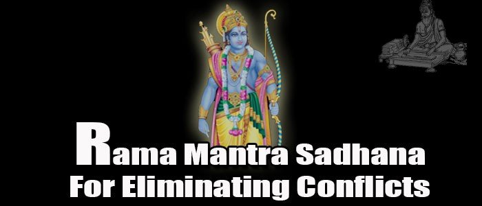 Rama mantra sadhana for eliminating conflicts 
